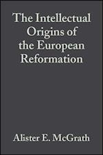 Intellectual Origins of the European Reformation