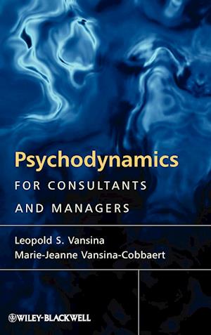 Psychodynamics for Consultants and Managers