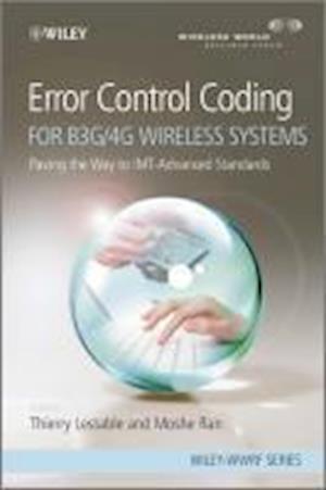 Error Control Coding for B3G/4G Wireless Systems –  Paving the Way to IMT–Advanced Standards