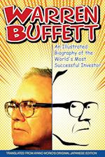 Warren Buffett – An Illustrated Biography of the World's Most Succesful Investor
