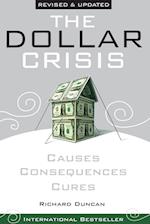The Dollar Crisis, Causes, Consequence, Cures Revised and Updated edition