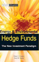 Energy and Enviromental Hedge Funds – The New Investment Paradigm