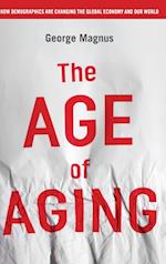 The Age of Aging – How Demogrphics Are Changing the Global Economy and Our World