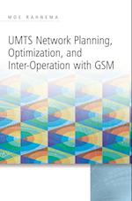 UMTS Networking Planning, Optimization and Inter–Operation with GSM