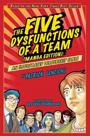 The Five Dysfunctions of a Team (Manga Edition)– A Leadership Fable