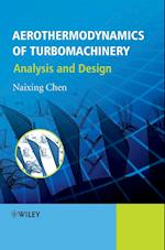 Aerothermodynamics of Turbomachinery – Direct and Inverse Solutions Flow Phenomena Investigation and Design Optimization