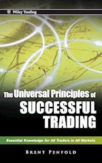 The Universal Principles of Successful Trading – Essential Knowledge for All Traders in All Markets