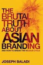 The Brutal Truth About Asian Branding – And How To  Break the Vicious Cycle