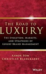 The Road to Luxury – The Evolution, Markets and Strategies of Luxury Brand Management