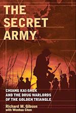 The Secret Army – Chiang Kai–shek and the Drug Warlords of the Golden Triangle