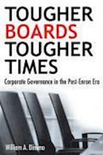 Tougher Boards for Tougher Times – Corporate Governance in the Post–Enron Era