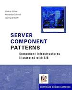 Server Component Patterns – Component Infrastructures Illustrated with EJB