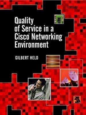 Quality of Service in a Cisco Networking Environment