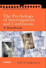 The Psychology of Interrogations & Confessions – A  Handbook