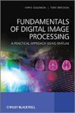 Fundamentals of Digital Image Processing – A Practical Approach with Examples in Matlab
