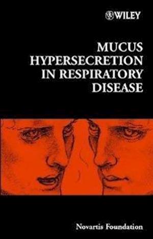 Mucus Hypersecretion in Respiratory Disease