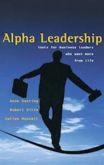 Alpha Leadership – Tools for Business Leaders Who Want More from Life