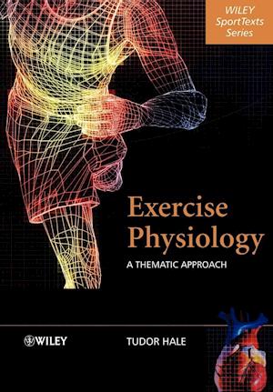 Exercise Physiology – A Thematic Approach