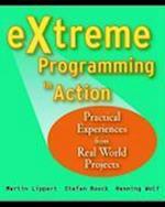 Extreme Programming in Action – Practical Experiences from Real World Projects