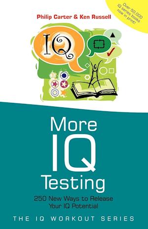 More IQ Testing – 250 New Ways to Release Your IQ Potential