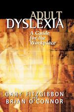 Adult Dyslexia – A Guide for the Workplace