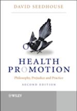 Health Promotion – Philosophy, Prejudice and Practice 2e