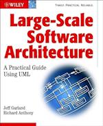 Large–Scale Software Architecture – A Practical Guide Using UML