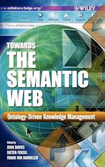 Towards the Semantic Web – Ontology–Driven Knowledge Management