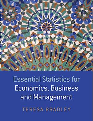 Essential Statistics for Economics, Business and Management