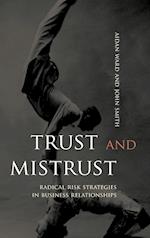 Trust & Mistrust – Radical Risk Strategies in Business Relationships