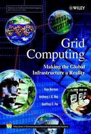 Grid Computing – Making The Global Infrastructure a Reality
