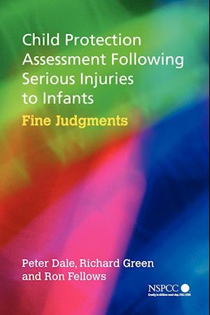 Child Protection Assessment Following Serious Injuries to Infants