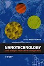 Nanotechnology – Global Strategies, Industry Trends and Applications