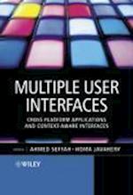 Multiple User Interfaces – Cross–Platform Applications and Context–Aware Interfaces