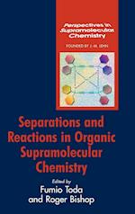 Separations and Reactions in Organic Supramolecular Chemistry
