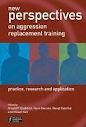 New Perspectives on Aggression Replacement Training – Practice, Research and Application