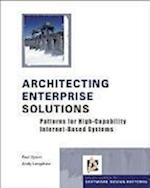 Architecting Enterprise Solutions – Patterns for High–Capability Internet–based Systems