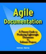 Agile Documentation – A Pattern Guide to Producing  Lightweight Documents for Software Projects