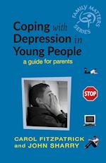 Coping with Depression in Young People – A Guide for Parents
