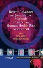 Recent Advances in Quantitative Methods in Cancer and Human Health Risk Assessment