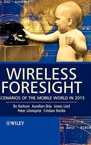 Wireless Foresight – Scenarios of the Mobile World  in 2015