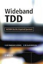 Wideband TDD – WCDMA for the Unpaired Spectrum
