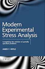 Modern Experimental Stress Analysis – Completing the Solution of Partially Specified Problems