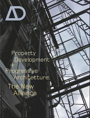Property Development and Progressive Architecture – The New Alliance