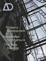 Property Development and Progressive Architecture – The New Alliance