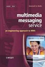 Multimedia Messaging Service – An Engineering Approach to MMS