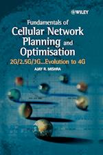 Fundamentals of Cellular Network Planning and Optimisation – 2G/2 5G/3G Evolution to 4G
