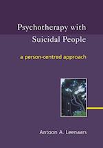 Psychotherapy with Suicidal People – A Person– Centered Approach