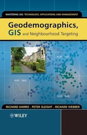 Geodemographics, GIS and Neighbourhood Targeting