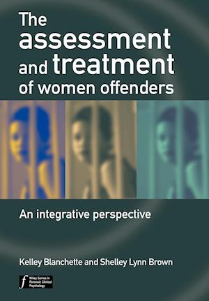 The Assessment and Treatment of Women Offenders